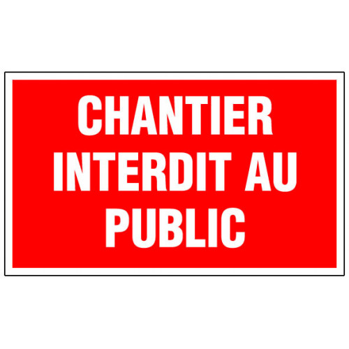 Panneau signalisation "Chantier interdit au public" - OUTIFRANCE 